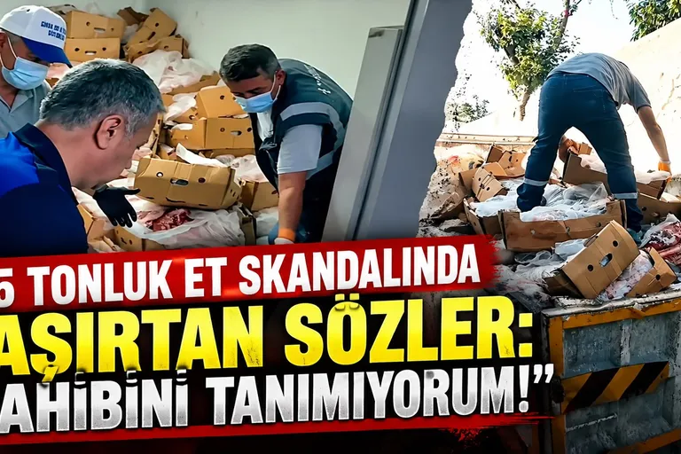 5,5 TONLUK ET SKANDALINDA ŞAŞIRTAN SÖZLER: “SAHİBİNİ TANIMIYORUM!”